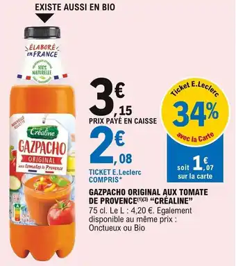 E.Leclerc Express Gazpacho Original Aux Tomate De Provence "Créaline" offre