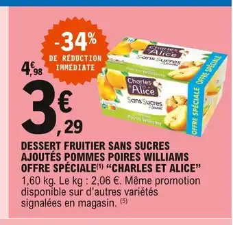 E.Leclerc Dessert Fruitier Sans Sucres Ajoutés Pommes Poires Williams Offre Spéciale "Charles Et Alice" offre