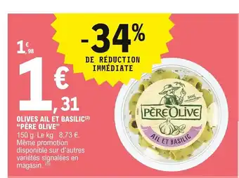 E.Leclerc Olives Ail Et Basilic "Père Olive" offre