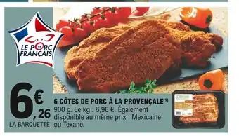 E.Leclerc 6 Côtes De Porc À La Provençale offre