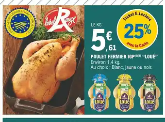 E.Leclerc Poulet Fermier IGP "Loué" offre