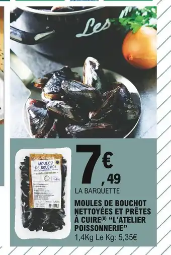 E.Leclerc Moules De Boucjot Nettoyées Et Prétes Cuire "L'Atelier Poissonnerie" offre