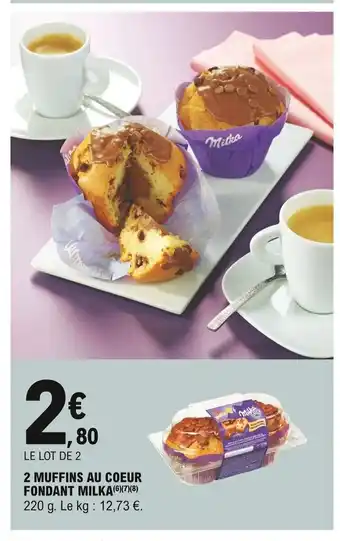 E.Leclerc 2 Muffins Au Coeur Fondant Milka offre