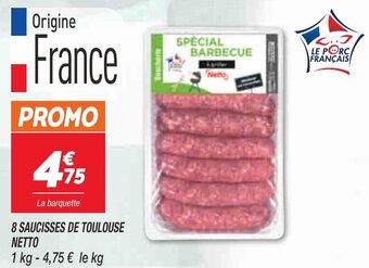Netto 8 Saucisses De Toulouse offre