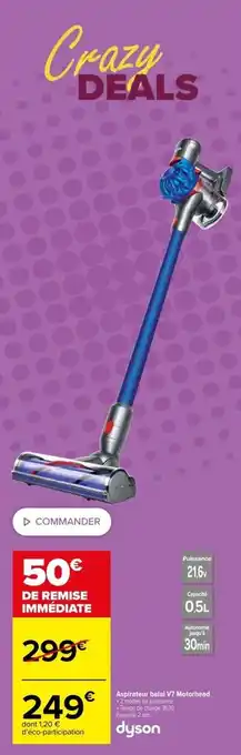 Carrefour DYSON aspirateur balai V7 motorhead offre