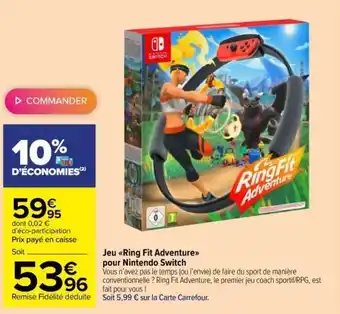 Carrefour Jeu ring fit adventure pour nintendo switch offre