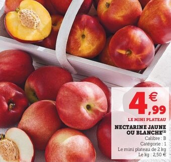 Super U Nectarine jaune ou blanche offre