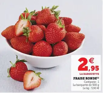 Super U Fraise ronde offre