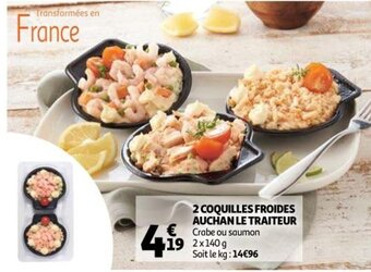 Auchan Supermarché 2 Coquilles Froides Auchan Le Traiteur offre