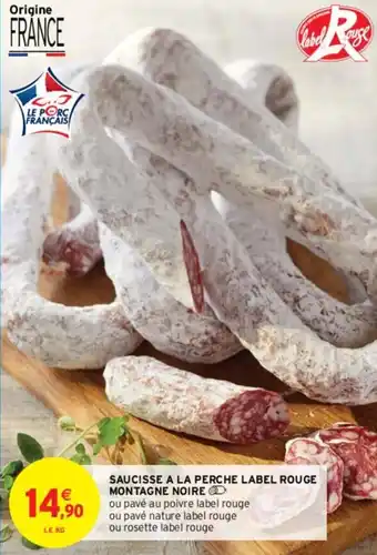 Intermarché Saucisse a la perche label rouge montagne noire offre
