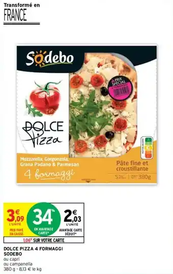 Intermarché Dolce pizza 4 formaggi sodebo offre