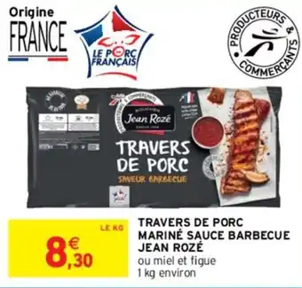 Intermarché Travers de porc mariné sauce barbecue jean rozé offre