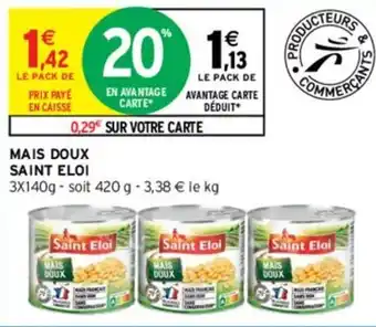 Intermarché SAINT ELOI mais doux offre