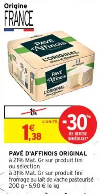 Intermarché Pavé d'affinois original offre