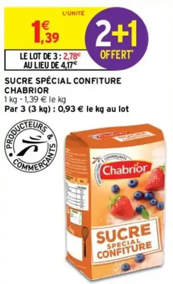 Intermarché CHABRIOR sucre spécial confiture offre
