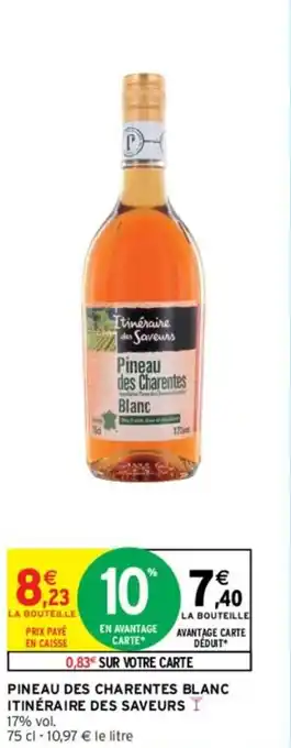 Intermarché ITINÉRAIRE DES SAVEURS pineau des charentes blanc offre