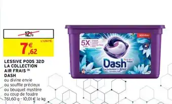 Intermarché DASH lessive pods 32D la collection air frais offre