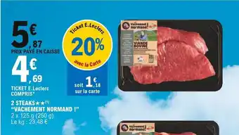 E.Leclerc "VACHEMENT NORMAND !" 2 steaks offre