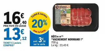 E.Leclerc "VACHEMENT NORMAND !" rôti offre