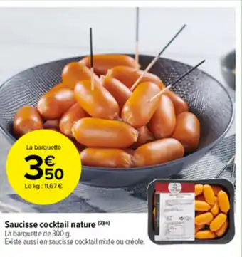 Carrefour Market Saucisse cocktail nature offre
