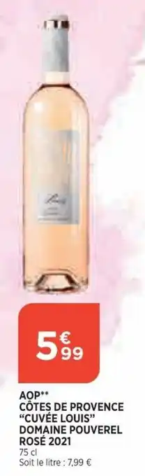 Bi1 AOP Côtes de Provence Cuvée Louis Domaine Pouverel Rosé 2021 offre
