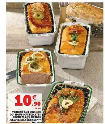 Hyper U Terrine Aux Pommes Ou Figues Tomates Séchées Aux Herbes Méditerranéennes offre