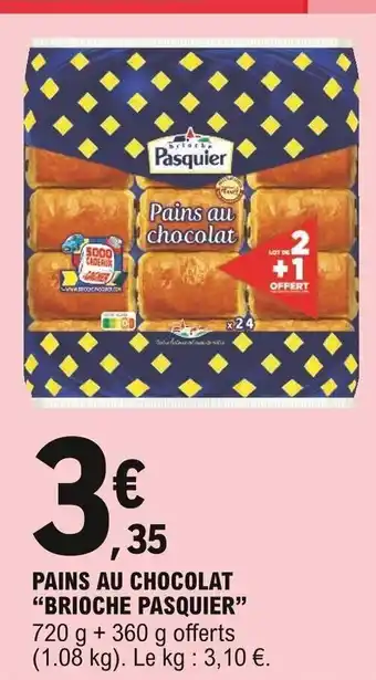 E.Leclerc Pains Au Chocolat Brioche Pasquier offre