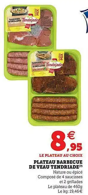 Hyper U Plateau Barbecue De Veau Tendriade offre