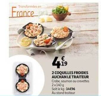 Auchan 2 Coquilles Froides Auchan Le Traiteur offre
