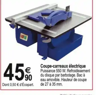 Tridôme Coupe-Carreaux électrique offre