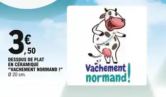 E.Leclerc Dessous de Plat En Céramique Vachement Normand offre