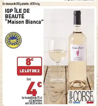 Grand Frais Igp Île De Beuté "Maison Bianca" offre