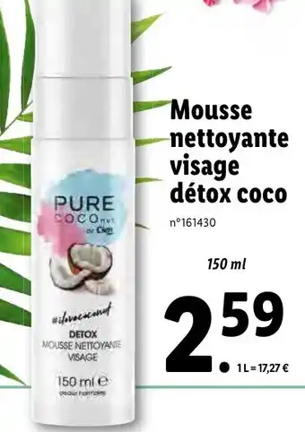 Lidl Mousse nettoyante visage détox coco offre