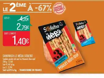 Match Sandwich Le Méga Sodebo offre