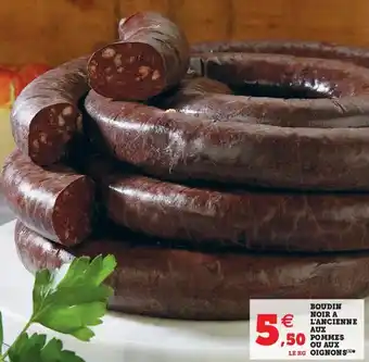 Super U Boudin noir a l'ancienne aux pommes ou aux oignons offre