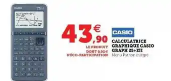 Hyper U Calculatrice Graphique Casio Graph 25+ EII offre