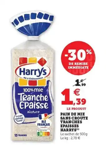 Super U HARRYS pain de mie sans croute tranches epaisses offre