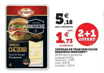 Super U BRASSERIE PRESIDENT cheddar en tranches facon offre