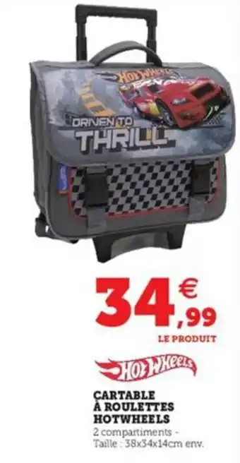 Super U HOTWHEELS cartable à roulettes offre