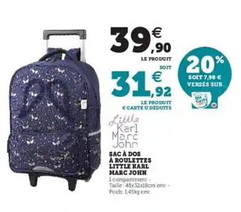 Super U Sac à dos à roulettes little karl marc john offre