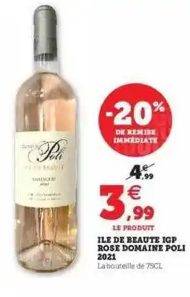 Super U île De Beauté Igp Rosé Domaine Poli 2021 offre