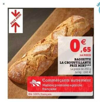 Super U Baguette La Croustillante Prix Mini offre