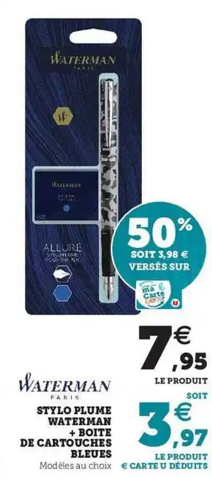 Super U Stylo Plume Waterman + Boîte De Cartouches Bleues offre