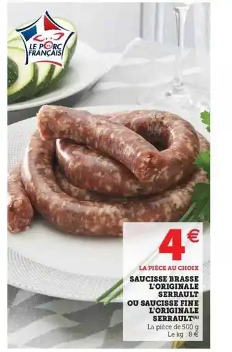 Super U Saucisse Brassé L'originale Serrault Ou Saucisse Fine L'originale Serrault offre