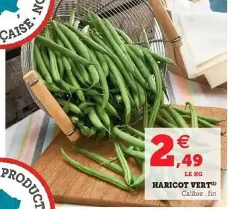 Super U Haricot Vert offre
