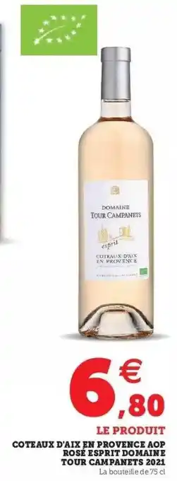 Super U Coteaux D'aix En Provence Aop Rosé Esprit Domaine Tour Campanets 2021 offre