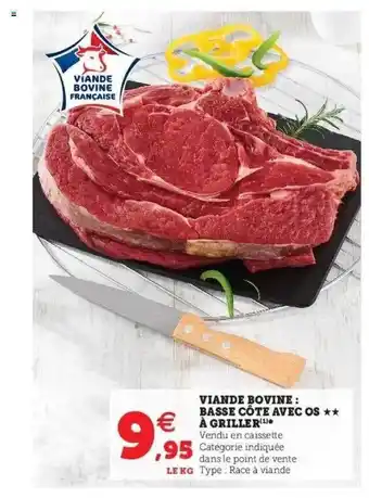 Super U Viande Bovine : Basse Côte Avec Os**à Griller offre