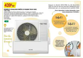 Bricomarché Pompe à Chaleur Prête à Poser Tscs 1225 Tectro offre
