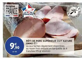 Intermarché Contact Rôti De Porc Supérieur Cuit Nature Onno offre