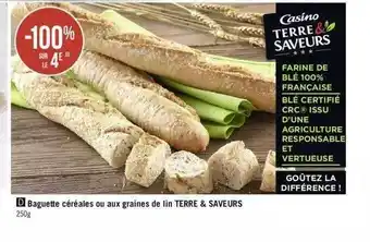 Géant Casino Baguette Céréales Ou Aux Graines De Lin Terre & Saveurs offre